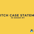 Switch Case Statement di JavaScript