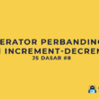 Operator Perbandingan dan Increment-Decrement